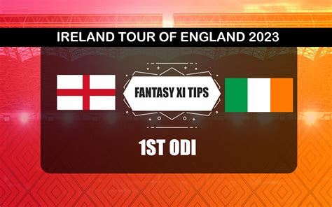 Eng Vs Ire Dream Prediction Dream Playing Xi Today St Odi