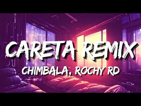 Chimbala Rochy RD CARETA REMIX Letra YouTube