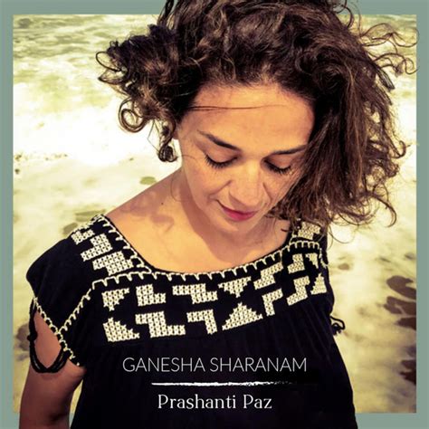 Ganesha Sharanam Single By Prashanti Paz Spotify