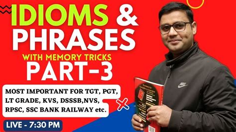 PYQs BASED IDIOMS AND PHRASES 3 TGT PGT LT GRADE DSSSB NVS KVS