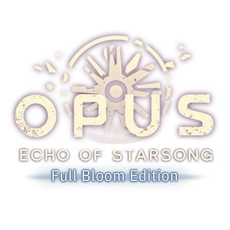 Opus Echo Of Starsong Full Bloom Edition Metacritic