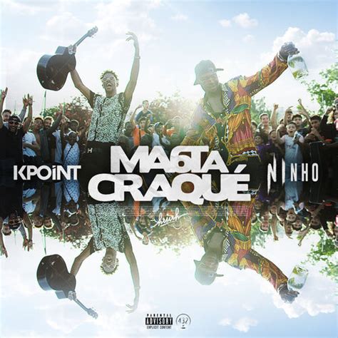 Kpoint Ma T A Craqu Feat Ninho Coute Avec Les Paroles Deezer