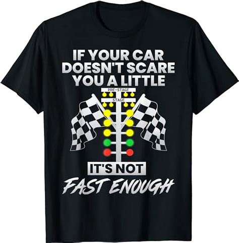 If Your Car Doesnt Scare You Funny Drag Racing Strip Tree T Shirt