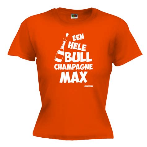 Hele Bull Champagne Max Dames Shirt Gekshirt Leuke Gekke T Shirts