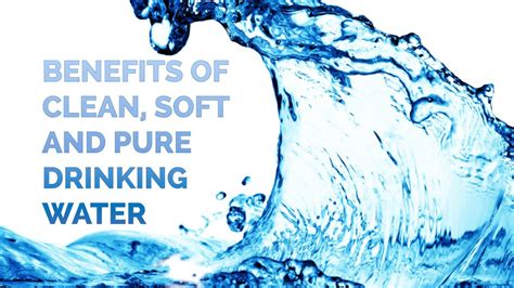 Benefits Of Clean Soft And Pure Drinking Water Youtube