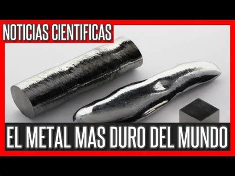 Noticias Cientificas Crean El Metal M S Resistente Del Mundo Youtube