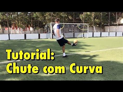 21 Tutorial CHUTE CURVA Treino De Futebol YouTube Treino De