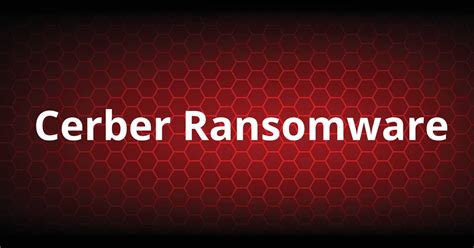 What Is Cerber Ransomware