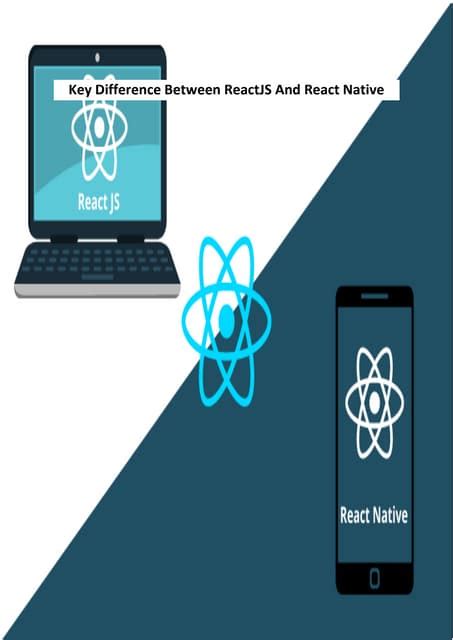 Reactjs Vs React Native Key Difference Advantages And Disadvantages Pdf