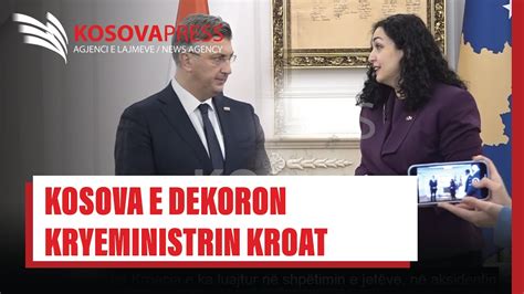 Kosova e dekoron kryeministrin kroat me Medaljen Presidenciale Shën