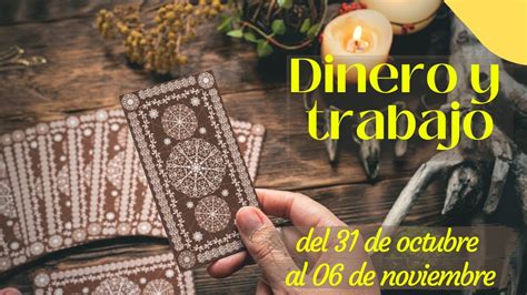 💰tarot Trabajo Y Dinero🔁 Del 31 De Octubre Al 06 De Noviembre 🍂