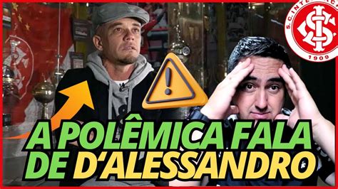 A Entrevista Pol Mica De D Alessandro O Que Ele Disse A Minha