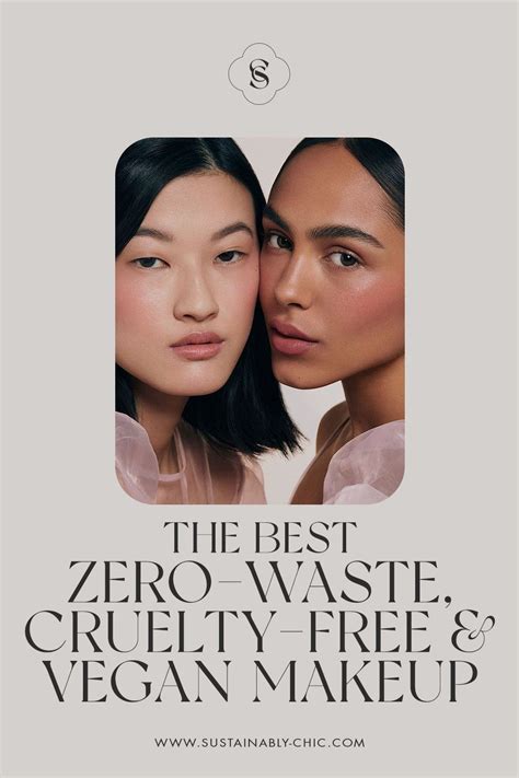 The Best Zero Waste Cruelty Free And Vegan Beauty Brands Sustainably