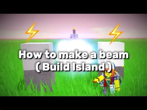 How To Make A Beam In Roblox Build Island Beam Receiver And Sender