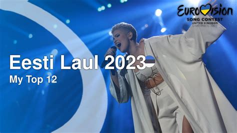 Eurovision Eesti Laul Final My Top Youtube