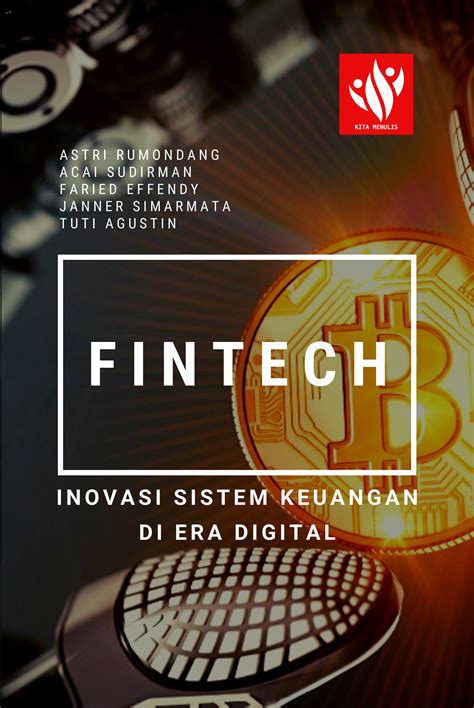 Fintech Inovasi Sistem Keuangan Di Era Digital KITA MENULIS