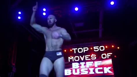 Top 50 Moves Of Biff Busick YouTube