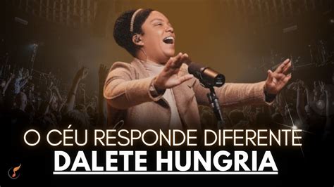 Letra De Dalete Hungria O Céu Responde Diferente - Dalete Hungria | Os Melhores Clipes [O Céu Responde Diferente] - YouTube