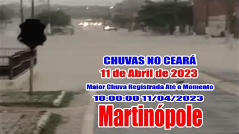 CHUVAS NO CEARA Atualizado 11 04 2023 YouTube