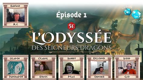 D D L odyssée des Seigneurs Dragons Épisode 1 YouTube