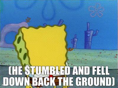 YARN He Stumbled And Fell Down Back The Ground SpongeBob