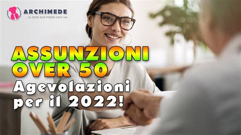 Assunzioni Over Le Agevolazioni Previste Per Il Youtube