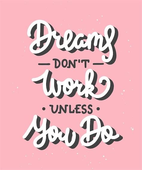 Premium Vector Dreams Dont Work Unless You Do Motivational And