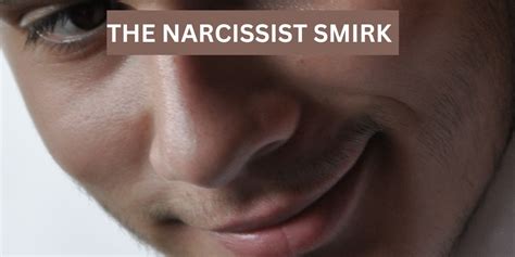 Narcissist Smirk 4 Gestures To Watch Out For