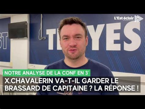 Xavier Chavalerin Va T Il Garder Le Brassard De Capitaine De L Estac