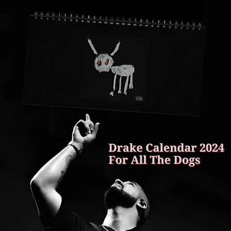 Drake Desk Calendar 2024 For All The Dogs Slime You Out Drake