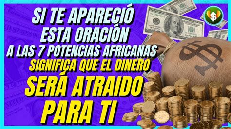 Oracion De Las Potencias Africanas Para El Dinero Youtube