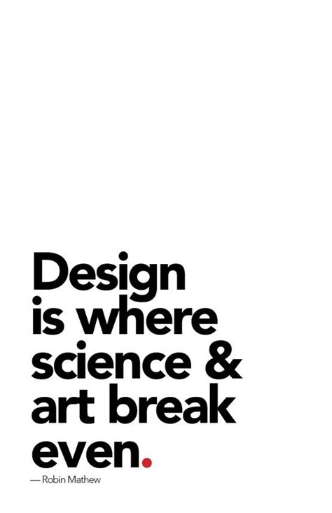 Scienceartdesign 11242014 Graphic Design Quotes Design Quotes