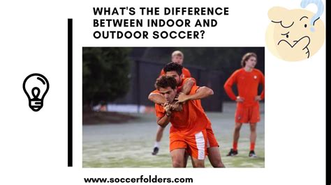 What Is The Difference Between Indoor And Outdoor Soccer