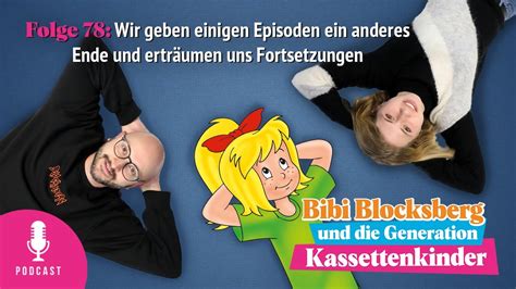 Bibi Blocksberg Podcast Nr 78 Wir Geben Einigen Folgen Ein