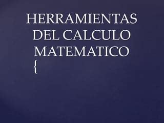 Herramientas Del Calculo Matematico Ppt