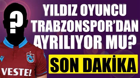 Yıldız oyuncu Trabzonspordan ayrılıyor mu YouTube