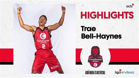 TRAE BELL HAYNES Imperial En La Victoria De Casademont Zaragoza Liga