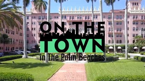 Boca Raton On The Town In The Palm Beaches Youtube