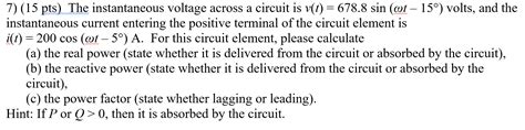 Solved 7 15 Pts The Instantaneous Voltage Across A