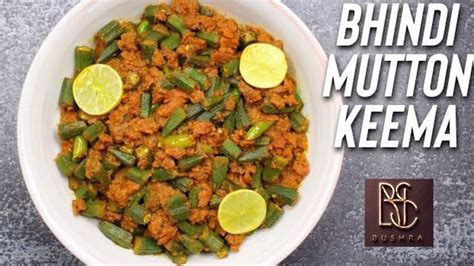 Bhindi Mutton Keema Recipe Easy And Tasty Bhindi Ghost Recipe How