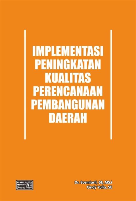 Implementasi Peningkatan Kualitas Perencanaan Pembangunan Daerah