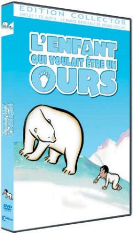 L Enfant Qui Voulait Tre Un Ours Dition Collector Dvd Cd De La