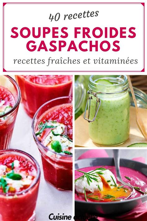 Soupes Froides Et Gaspachos Recettes Fra Ches Et Vitamin Es