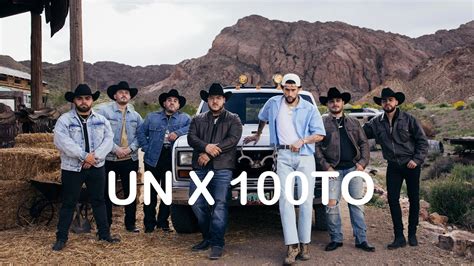 Grupo Frontera X Bad Bunny Un X100to Official Video Letra Me