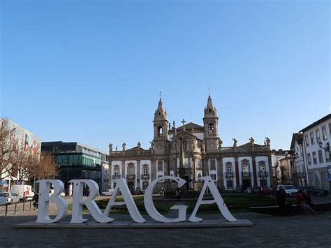 O Que Fazer Em Braga Portugal Dicas De A Dias De Viagem Braga