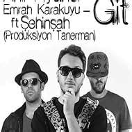 Anil Piyanci Emrah Karakuyu Feat Sehinsah Git Music Video Imdb