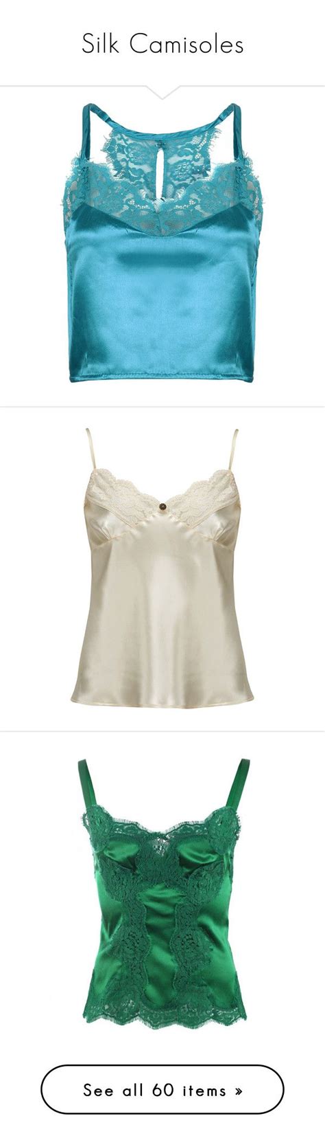 Silk Camisoles Luxurious And Elegant Tops