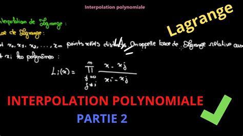 Chapitre Iii Interpolation Polynomiale M Thode De Lagrange Youtube