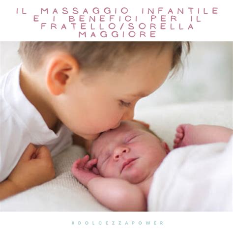 I Benefici Del Massaggio Infantile Sul Fratello Sorella Maggiore Dott