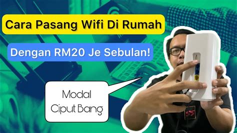 Cara Pasang Wifi Di Rumah Paling Jimat Rm Je Youtube